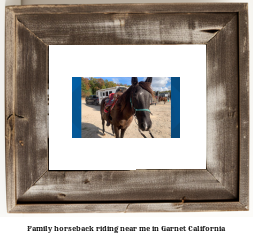 family horseback riding near me in Garnet, California